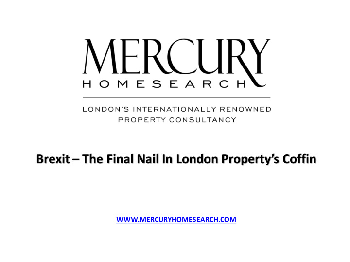 brexit the final nail in london property s coffin