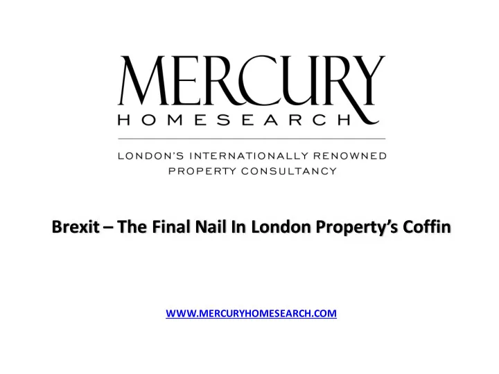 brexit the final nail in london property s coffin