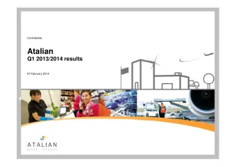 Atalian  Q1 2013/2014 results  07 February 2014  Disclaimer  Certain statements in this