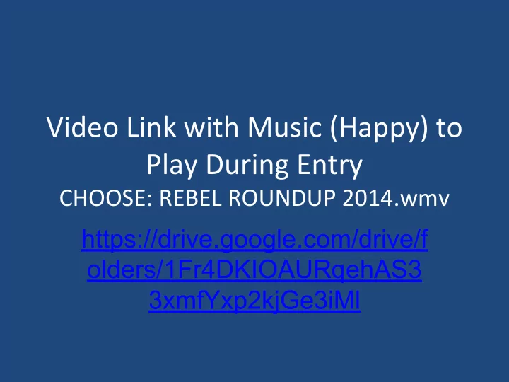 video link with music happy to play during entry