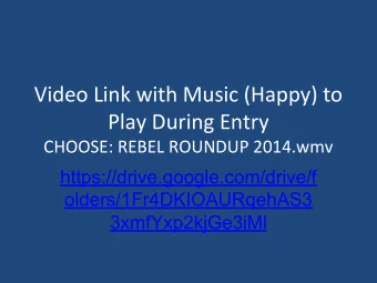 Video Link with Music (Happy) to  Play During Entry  CHOOSE: REBEL ROUNDUP 2014.wmv