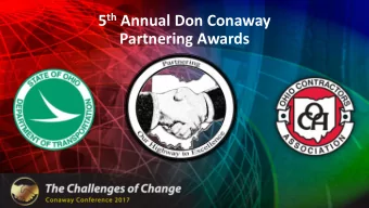 5 th Annual Don Conaway  Partnering Awards  Categor  ory 1: Un  Under $5 Million  on Nom  Nominee