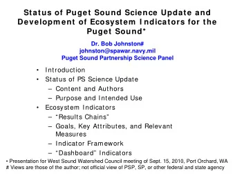 Status of Puget Sound Science Update and  Developm ent of Ecosystem  I ndicators for the  Puget