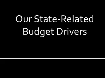 Our State-Related  Budget Drivers 1874  Education Added to Commonwealth  Constitution  - Article
