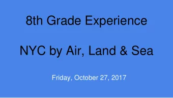 8th Grade Experience  NYC by Air, Land &amp; Sea  Friday, October 27, 2017  Breakfast at the Hard