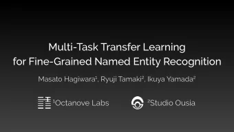 Multi-Task Transfer Learning  for Fine-Grained Named Entity Recognition Masato Hagiwara 1 , Ryuji
