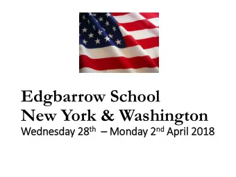 New York &amp; Washington th  Monday 2 nd nd April 2018 Wednesday 28 th  Flight Information  We