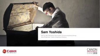 Sam Yoshida  EVP &amp; GM, Business Information Communications Group  Vice Chairman, Canon