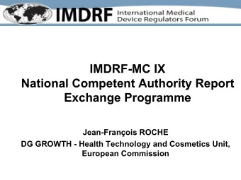 National Competent Authority Report  Exchange Programme  Jean-Franois ROCHE  DG GROWTH - Health