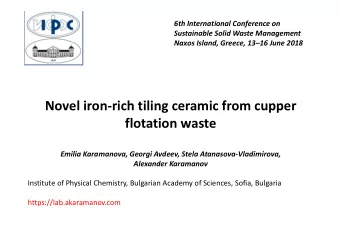 Novel iron  rich tiling ceramic from cupper flotation waste Emilia Karamanova, Georgi Avdeev,