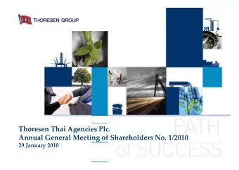 Thoresen Thai Agencies Plc. Annual General Meeting of Shareholders No. 1/2010 29 January 2010