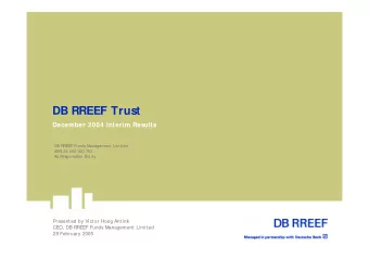 DB RREEF Trust  December 2004 Interim Results  DB RREEF Funds Management Limited  ABN 24 060 920