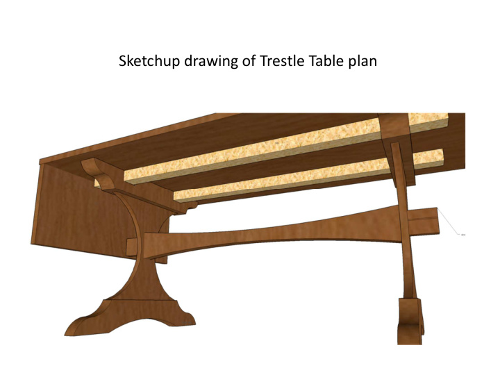 sketchup drawing of trestle table plan bottom legs and