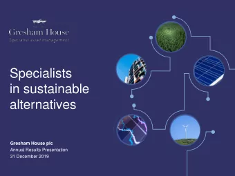 Specialists  in sustainable  alternatives  Gresham House plc  Annual Results Presentation  31