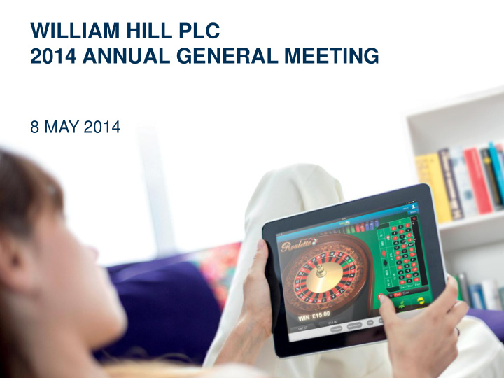 william hill plc 2014 annual general meeting