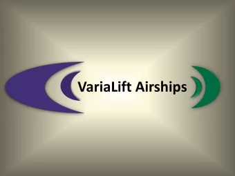 VariaLift Airships  VARIALIFT A NEW HORIZON  VARIABLE LIFT WITH CONTROLLED  BOUYANCY  AIR TRANSPORT