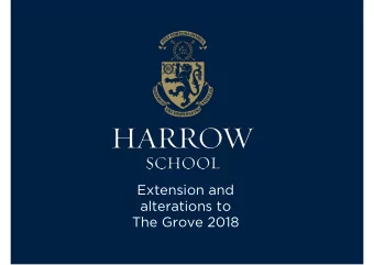 Extension and  alterations to  The Grove 2018  The Grove  The Grove from above  House Masters