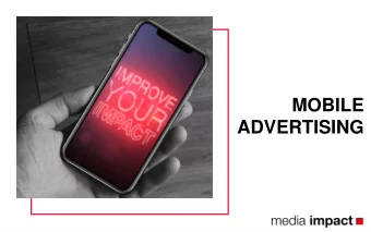 MOBILE  ADVERTISING  Agenda  Get off to a mobile start with Media Impact!  Why mobile?  MI