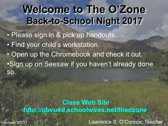 Welcome to The OZone  Back-to-School Night 2017   Please sign in &amp; pick up handouts.