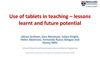 Use of tablets in teaching  lessons  learnt and future potential  Alison Graham, Sara Marsham,