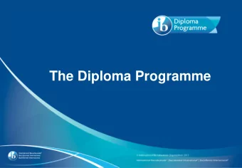 The Diploma Programme  So what exactly is the International  Baccalaureate? ... The