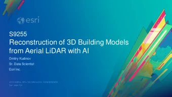 from Aerial LiDAR with AI  Dmitry Kudinov  Sr. Data Scientist  Esri Inc.  Data Management  &amp;