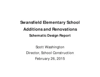 Swansfield Elementary School  Additions and Renovations  Schematic Design Report  Scott Washington