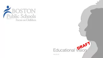 Educational Vision r04a 9.28.16  Our guiding values articulate why we must evolve  These are the