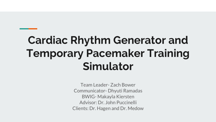 cardiac rhythm generator and temporary pacemaker training
