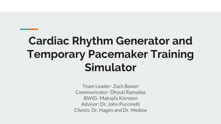 cardiac rhythm generator and temporary pacemaker training