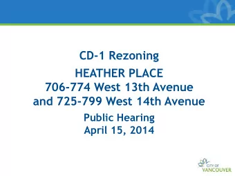 CD-1 Rezoning  HEATHER PLACE  706-774 West 13th Avenue  and 725-799 West 14th Avenue  Public