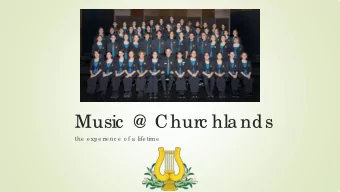 Music  @  Churc hla nds  the  e xpe rie nc e  o f a  life time  Music  c our  se  in ye ar  7