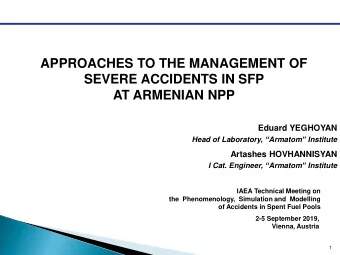 AT ARMENIAN NPP  Eduard YEGHOYAN Head of Laboratory,  Armatom  Institute  Artashes
