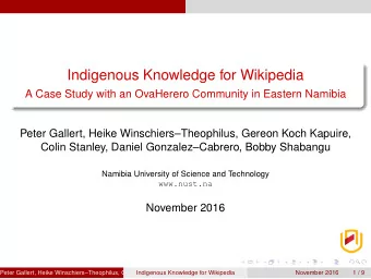 Indigenous Knowledge for Wikipedia  A Case Study with an OvaHerero Community in Eastern Namibia