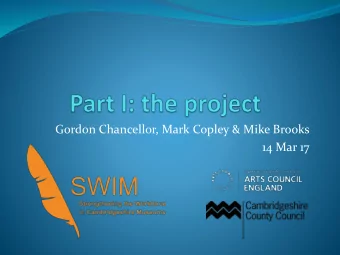 14 Mar 17 S trengthening the W orkforce I n M useums  Challenges for some independent Cambs