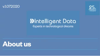 About us  More than  25 years  innovating  Experience, innovation  and quality  Intelligent Data