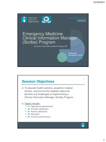 Emergency Medicine  Clinical Information Manager  (Scribe) Program  By Prince P. Raj, MHA and Rock