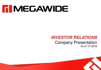 INVESTOR RELATIONS  Company Presentation As of 1H 2016  DISCLAIMER  This presentation was prepared