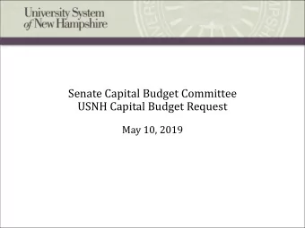 Senate Capital Budget Committee  USNH Capital Budget Request  May 10, 2019  4-Year College-Going NH