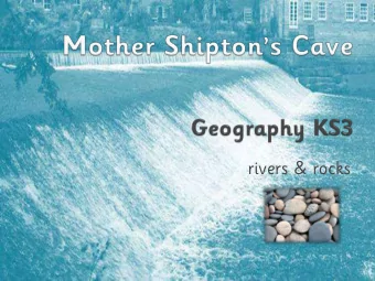 rivers &amp; rocks  Can you remember?  What type of river the  Why the water turns  Nidd is?