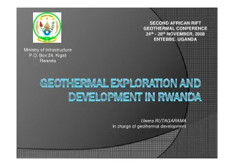 SECOND AFRICAN RIFT  GEOTHERMAL CONFERENCE 24 th - 28 th NOVEMBER, 2008  ENTEBBE, UGANDA  Ministry
