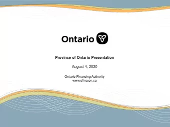Province of Ontario Presentation  August 4, 2020  Ontario Financing Authority  www.ofina.on.ca