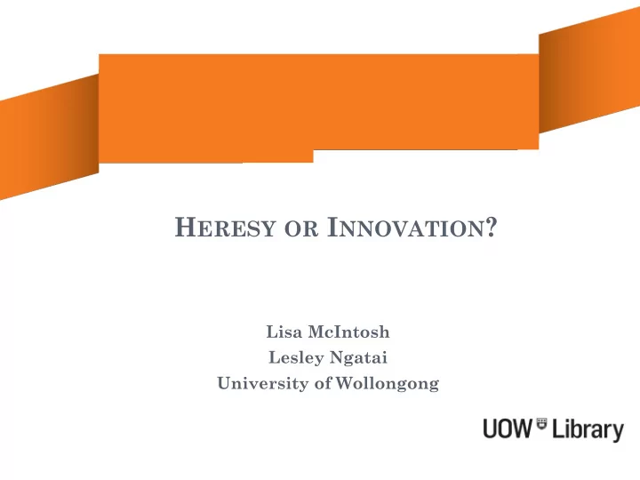 h eresy or i nnovation