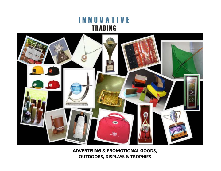 advertising promotional goods outdoors displays trophies