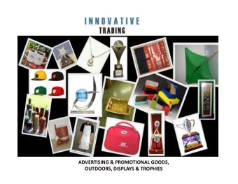 ADVERTISING &amp; PROMOTIONAL GOODS,  OUTDOORS, DISPLAYS &amp; TROPHIES  Innovative Trading