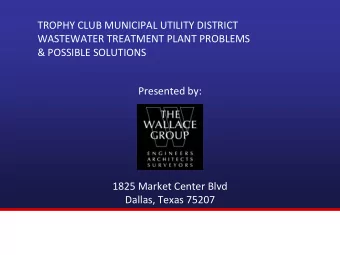 TROPHY CLUB MUNICIPAL UTILITY DISTRICT  WASTEWATER TREATMENT PLANT PROBLEMS  &amp; POSSIBLE