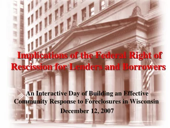 Implications of the Federal Right of  Implications of the Federal Right of  Rescission for Lenders