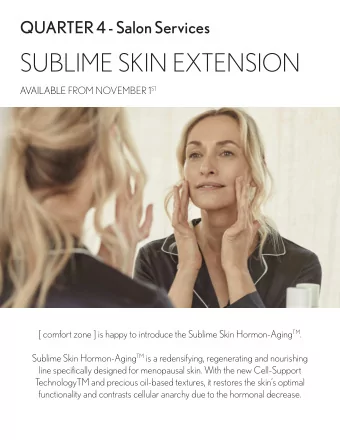 SUBLIME SKIN EXTENSION AVAILABLE FROM NOVEMBER 1 ST [ comfort zone ] is happy to introduce the