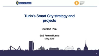 Turins Smart City strategy and  projects  Stefano Pisu  SAS Forum Russia  May 2015  1 Urban