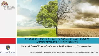 THE ROLE OF TREES IN THE FACE OF CLIMATE CHANGE: CURRENT  MANAGEMENT AND FUTURE STRATEGIES National